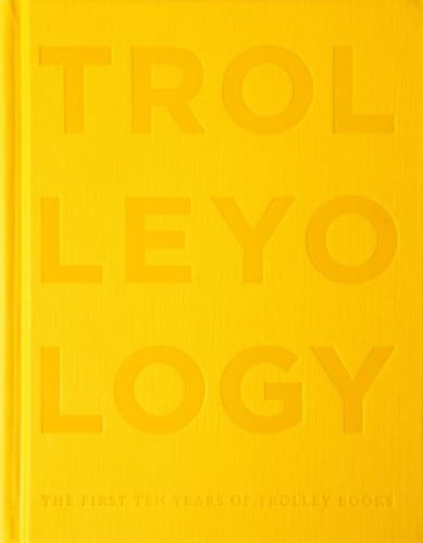 Trolleyology: The First Ten Years of Trolley Books