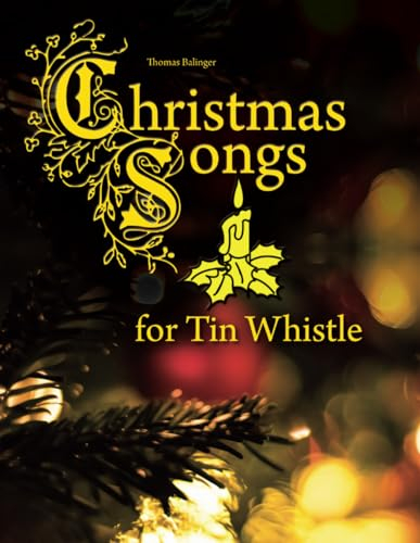 Christmas Songs for Tin Whistle (Songbook for Tin Whistle)