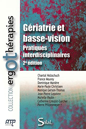 Gériatrie et basse vision: Pratiques interdisciplinaires