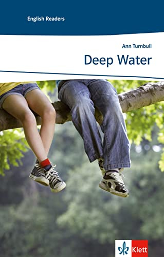 Deep Water: Englische Lektüre für das 1. und 2. Lernjahr. Lektüre mit digitalen Extras (Young Adult Literature: Klett English Editions)