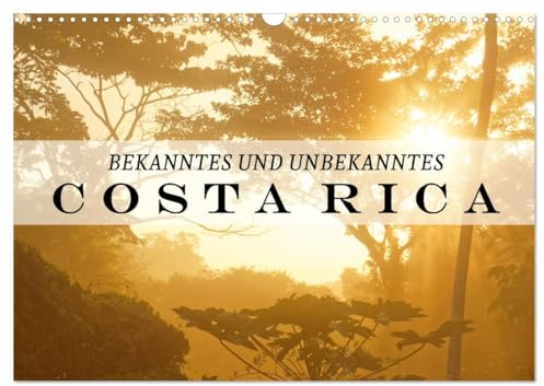 Bekanntes und Unbekanntes Costa Rica (Wandkalender 2025 DIN A3 quer), CALVENDO Monatskalender: Costa Rica - ein Land, welches Vorstellungen weckt! (CALVENDO Orte)