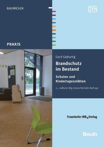 Brandschutz im Bestand: Schulen und Kindertagesstätten (DIN Media Praxis)