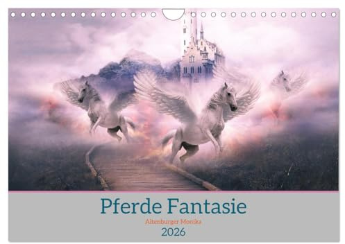 Pferde Fantasie (Wandkalender 2026 DIN A4 quer), CALVENDO Monatskalender: Zauberhafte Fantasiereise für wahre Pferdeliebhaber. (CALVENDO Tiere)