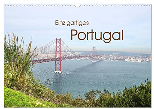 Einzigartiges Portugal (Wandkalender 2026 DIN A3 quer), CALVENDO Monatskalender: Wunderschöne Aufnahmen von Madeira und dem portugiesischen Festland. (CALVENDO Orte)
