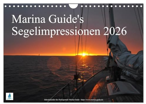 Marina Guide's Segelimpressionen 2026 (Wandkalender 2026 DIN A4 quer), CALVENDO Monatskalender: Segel- und Hafenimpressionen - die Liebe zum Meer (CALVENDO Hobbys)