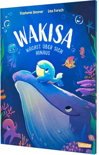 Wakisa wächst über sich hinaus: Einfühlsames Bilderbuch ab 3 Jahren zum Kita-Start – über Mut, Freundschaft und das Überwinden von Ängsten