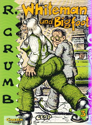 Robert Crumb, Bd.3, Whiteman und Bigfoot