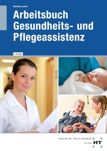 Arbeitsbuch Gesundheits- und Pflegeassistenz