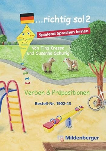... richtig so! 2 - Spiele für den Deutsch-Förderunterricht und für Deutsch als Fremdsprache: Verben & Präpositionen, Substantive