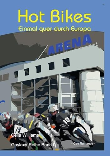 Hot Bikes - Einmal quer durch Europa (Gaylaxy-Reihe)