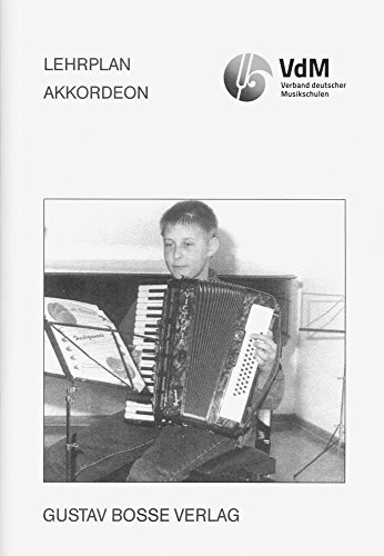 Lehrplan Akkordeon (Lehrpläne des Verbandes deutscher Musikschulen e.V.)