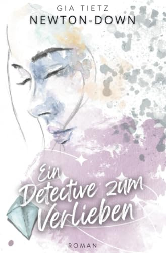 Newton-down: Ein Detective zum Verlieben (Newton Series)
