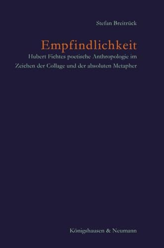 Empfindlichkeit: Hubert Fichtes poetische Anthropologie (Poetik und Episteme)
