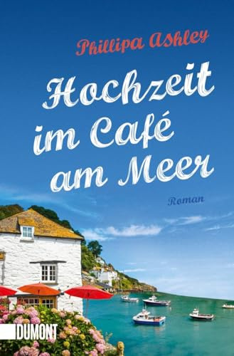 Hochzeit im Café am Meer: Roman (Das-Café-am-Meer-Reihe, Band 3)