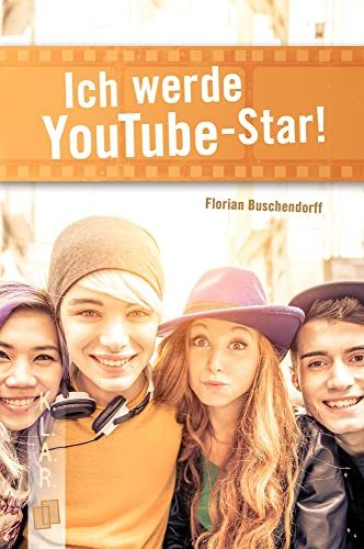 Ich werde YouTube-Star! (K.L.A.R. - Taschenbuch)