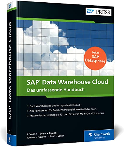 SAP Data Warehouse Cloud: SAP Datasphere – Das Handbuch mit der Cloud-first-Strategie für Ihre Unternehmensdaten. Ideal für ITler, Fachanwender und BI-Expertinnen (SAP PRESS)