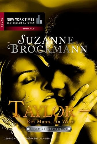 Taylor - Ein Mann ein Wort: Roman (New York Times Bestseller Autoren: Romance)