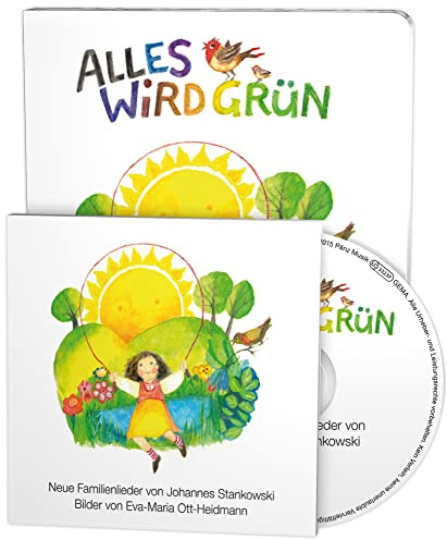 Alles wird grün: Neue Frühlingslieder von Johannes Stankowski (Buch mit Musik-CD): Neue Kinderlieder von Johannes Stankowski (Buch mit Musik-CD)