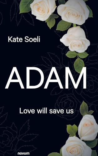 Adam: Love will save us