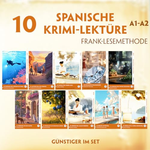 10 Spanische Krimi-Lektüre A1-A2 (10 Bücher + Audio-Online): Mit der Frank-Lesemethode leicht verständlich gemacht (Frank-Lesemethode: Moderne Lektüre A1-A2: Spanisch)