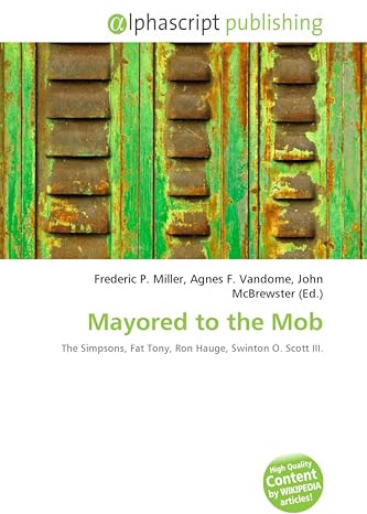 Mayored to the Mob: The Simpsons, Fat Tony, Ron Hauge, Swinton O. Scott III.