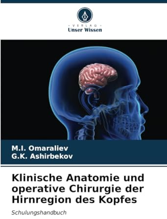 Klinische Anatomie und operative Chirurgie der Hirnregion des Kopfes: Schulungshandbuch