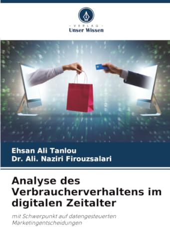 Analyse des Verbraucherverhaltens im digitalen Zeitalter: mit Schwerpunkt auf datengesteuerten Marketingentscheidungen