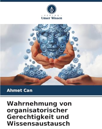 Wahrnehmung von organisatorischer Gerechtigkeit und Wissensaustausch: DE