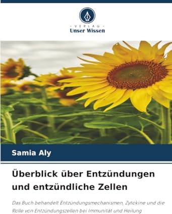 Überblick über Entzündungen und entzündliche Zellen: Das Buch behandelt Entzündungsmechanismen, Zytokine und die Rolle von Entzündungszellen bei Immunität und Heilung