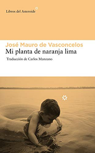 Mi Planta de Naranja Lima: 84 (LIBROS DEL ASTEROIDE)