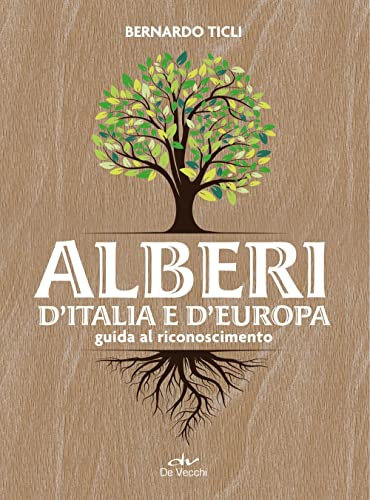 Alberi d'Italia e d'Europa. Guida al riconoscimento
