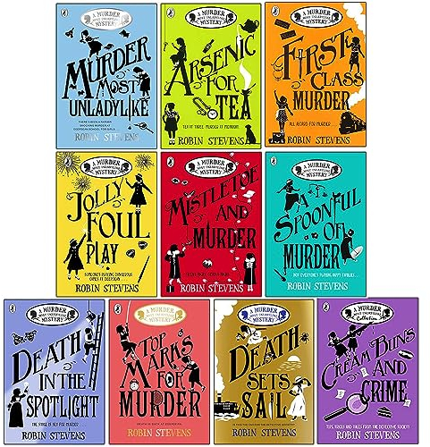A Murder Most Unladylike Mystery Series 10 Books Collection Set by Robin Stevens (Murder Most Unladylike,Arsenic For Tea,First Class Murder,Jollyfoul Play,Mistletoe and Murder,Top Marks For Murder..