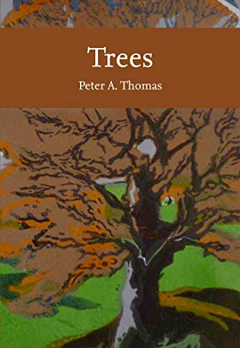 Trees: The Marsh Book of the Year Award-Winning Study of Forest Ecology (Collins New Naturalist Library) (Book 145)
