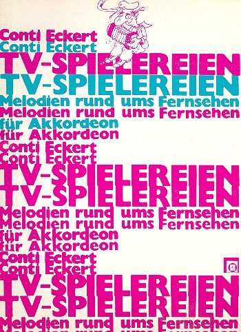 TV-Spielereien: für Akkordeon Melodien rund ums Fernsehen