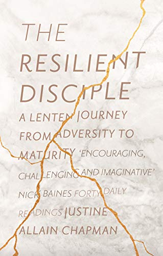 The Resilient Disciple: A Lenten Journey from Adversity to Maturity