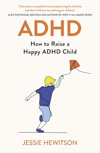 ADHD: How to Raise a Happy ADHD Child