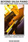 Beyond Salsa Piano: The Cuban Timba Piano Revolution: Volume 3 - Cuban Piano Tumbaos: 1960-1979