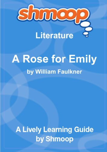 A Rose for Emily: Shmoop Literature Guide