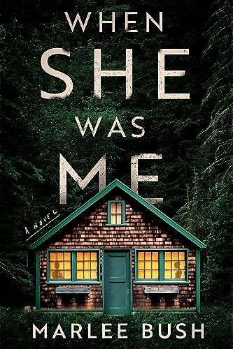 When She Was Me: A Novel