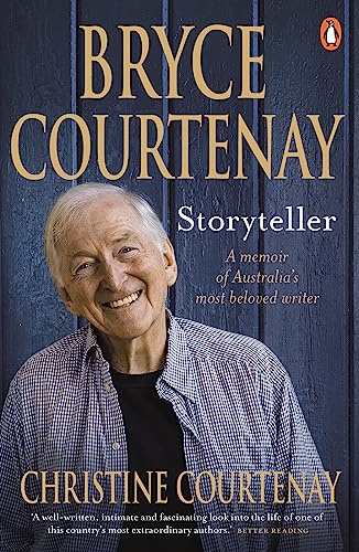 Bryce Courtenay: Storyteller: A Memoir of Australia's Most Beloved Writer