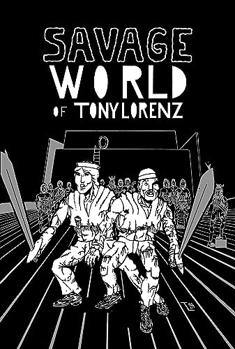 Savage World of Tony Lorenz