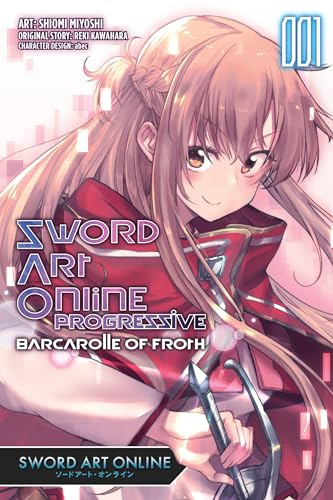 Sword Art Online Progressive Transient Barcarolle, Vol. 1: Sword Art Online Progressive Barcarolle of Froth (Manga) Volume 1