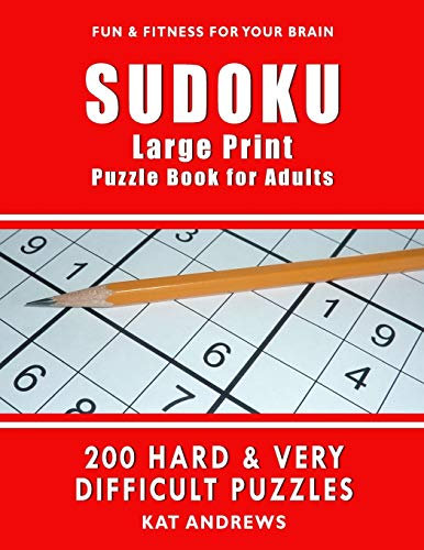 SUDOKU Large Print Puzzle Book for Adults: 200 HARD & VERY DIFFICULT Puzzles (Puzzle Books Plus)