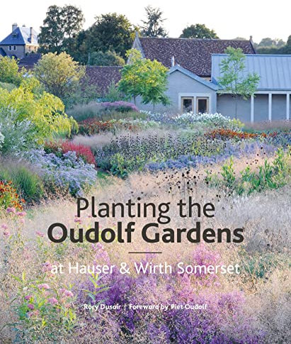 Planting the Oudolf Gardens at Hauser & Wirth Somerset: Plants and Planting