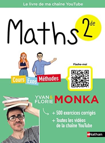 Maths 2de avec Yvan & Florie Monka - Le livre de ma chaîne Youtube - Programme de Seconde - 2025-2026