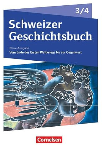 Schweizer Geschichtsbuch - Neubearbeitung - Band 3/4: Schülerbuch