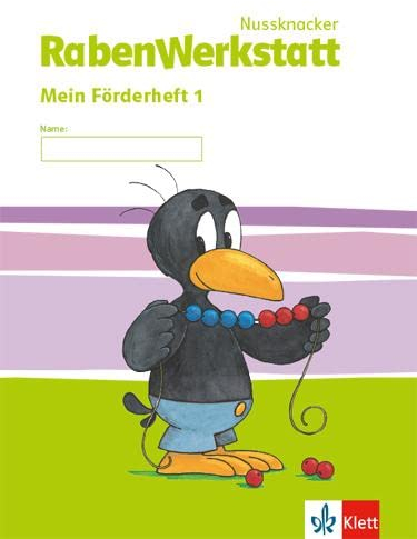 Nussknacker RabenWerkstatt 1: Mein Förderheft Klasse 1 (Nussknacker RabenWerkstatt. Ausgabe ab 2015)