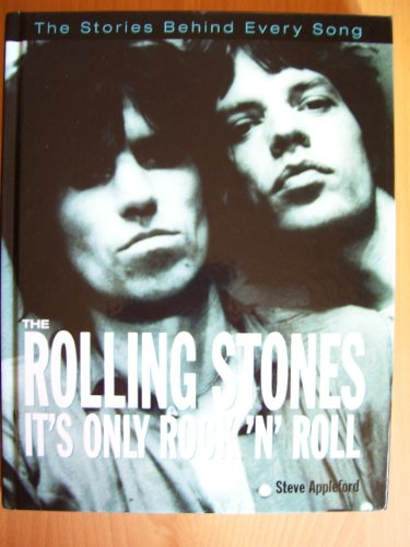The Rolling Stones. It's Only Rock'n'Roll. The Stories Behind Every Song. (engl.)