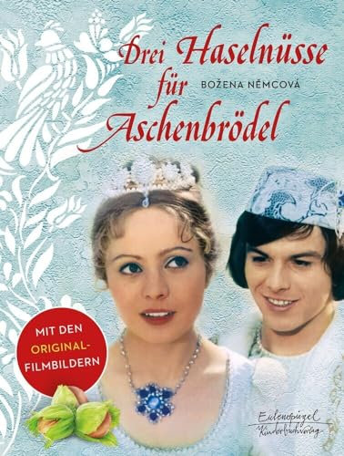 Drei Haselnüsse für Aschenbrödel: Mit Fotos aus dem gleichnamigen Film (Eulenspiegel Kinderbuchverlag)