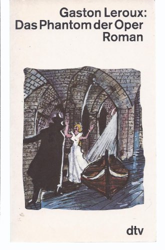 DAS PHANTOM DER OPER: Roman (dtv Literatur)